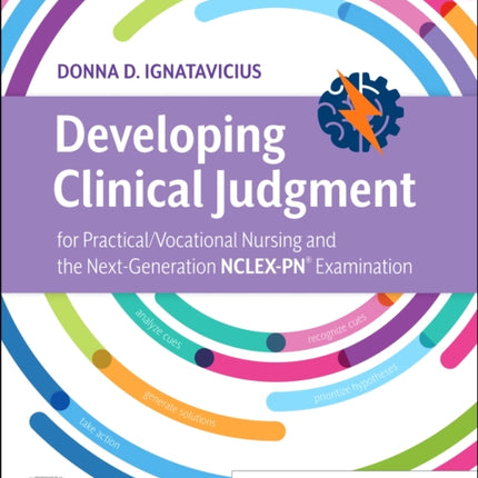 Developing Clinical Judgment for Practical/Vocational Nursing and the Next-Generation NCLEX-PN® Examination