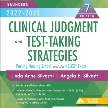 Saunders 2022-2023 Clinical Judgment and Test-Taking Strategies: Passing Nursing School and the NCLEX® Exam