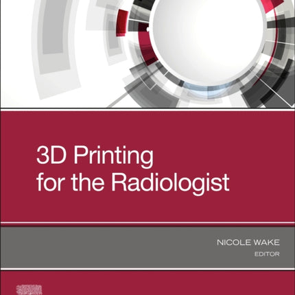 3D Printing for the Radiologist