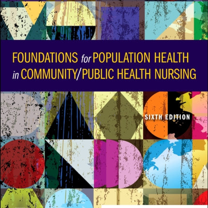 Foundations for Population Health in CommunityPublic Health Nursing