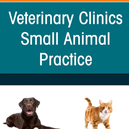 Small Animal Nutrition, An Issue of Veterinary Clinics of North America: Small Animal Practice: Volume 51-3