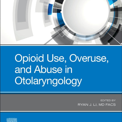 Opioid Use Overuse and Abuse in Otolaryngology