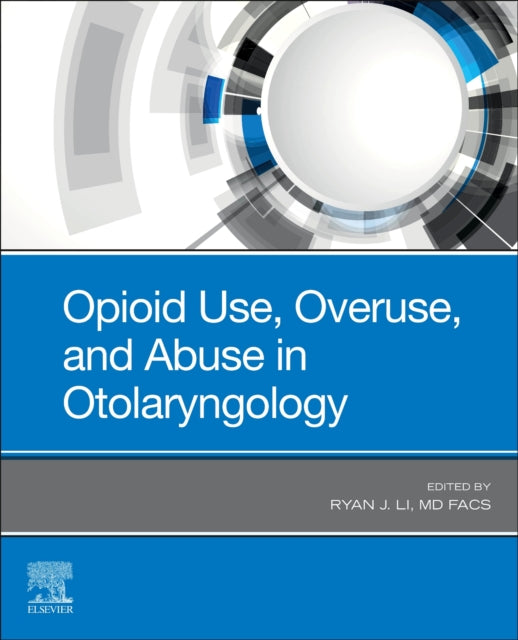 Opioid Use Overuse and Abuse in Otolaryngology