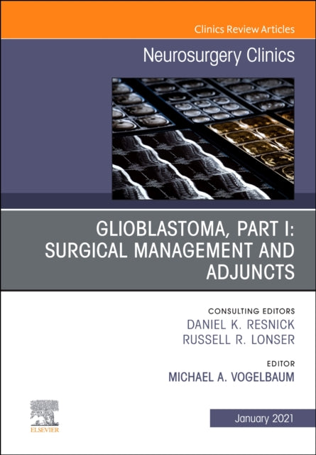 Glioblastoma Part I Surgical Management and