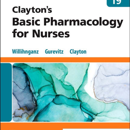 Clayton's Basic Pharmacology for Nurses