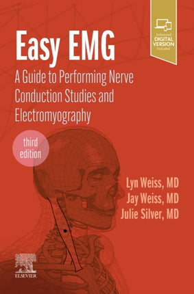 Easy EMG: A Guide to Performing Nerve Conduction Studies and Electromyography