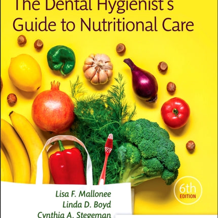 The Dental Hygienists Guide to Nutritional Care