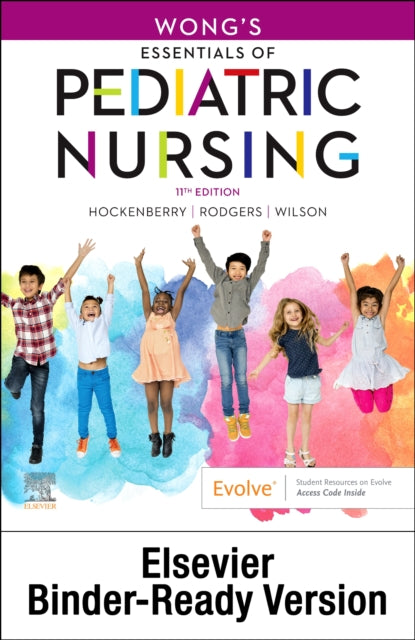 Wong's Essentials of Pediatric Nursing - Binder Ready