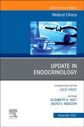 Update in Endocrinology An Issue of Medical Clinics of North America