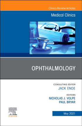 Ophthalmology An Issue of Medical Clinics of