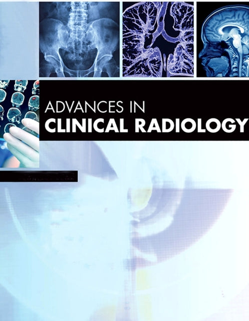 Advances in Clinical Radiology 2021
