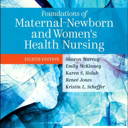 Foundations of Maternal-Newborn and Women's Health Nursing