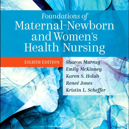 Study Guide for Foundations of Maternal-Newborn and Women's Health Nursing