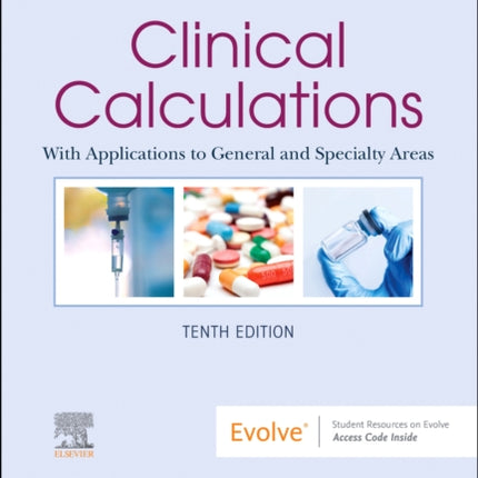 Clinical Calculations - Binder Ready: With Applications to General and Specialty Areas