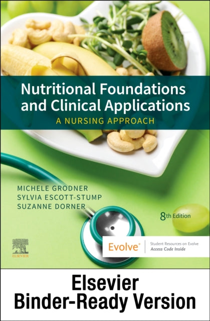 Nutritional Foundations and Clinical Applications - Binder Ready: a Nursing Approach