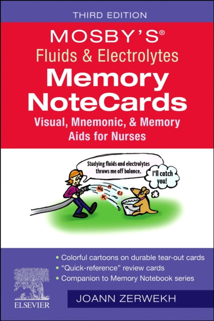 Mosby's® Fluids & Electrolytes Memory NoteCards: Visual, Mnemonic, and Memory Aids for Nurses