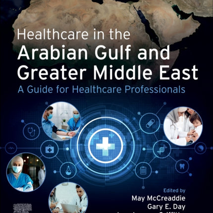 Healthcare in the Arabian Gulf and Greater Middle East: A Guide for Healthcare Professionals