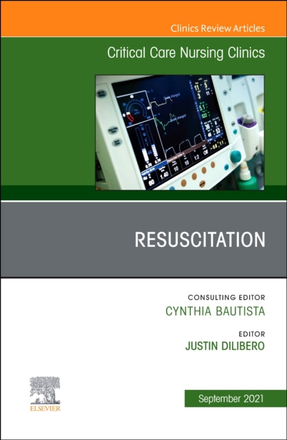Resuscitation An Issue of Critical Care Nursing Clinics of North America