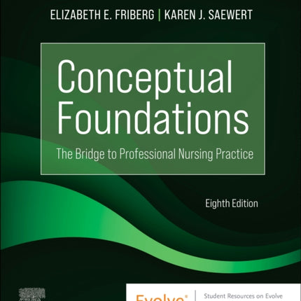 Conceptual Foundations: The Bridge to Professional Nursing Practice