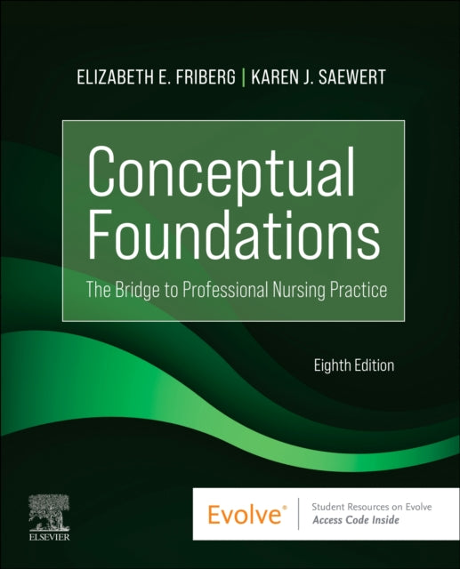 Conceptual Foundations: The Bridge to Professional Nursing Practice