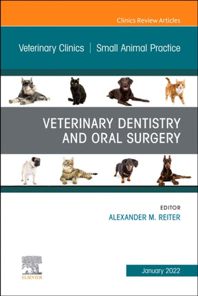 Veterinary Dentistry and Oral Surgery An Issue of