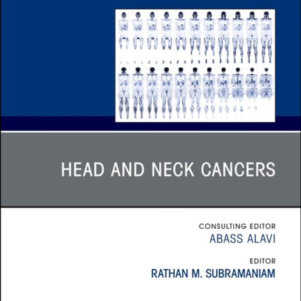 Head and Neck Cancers, An Issue of PET Clinics: Volume 17-2