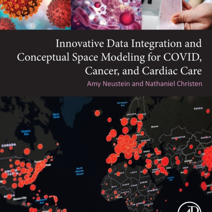 Innovative Data Integration and Conceptual Space Modeling for COVID, Cancer, and Cardiac Care