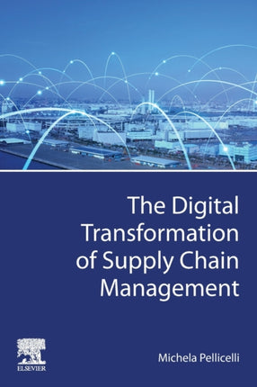 The Digital Transformation of Supply Chain