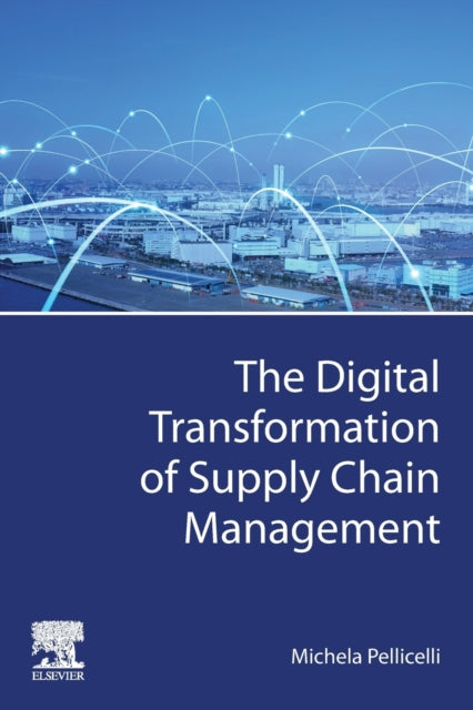 The Digital Transformation of Supply Chain