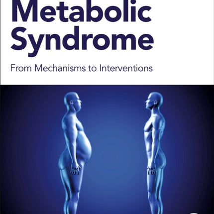 Metabolic Syndrome: From Mechanisms to Interventions