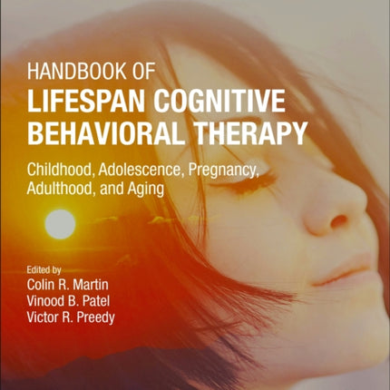 Handbook of Lifespan Cognitive Behavioral Therapy: Childhood, Adolescence, Pregnancy, Adulthood, and Aging