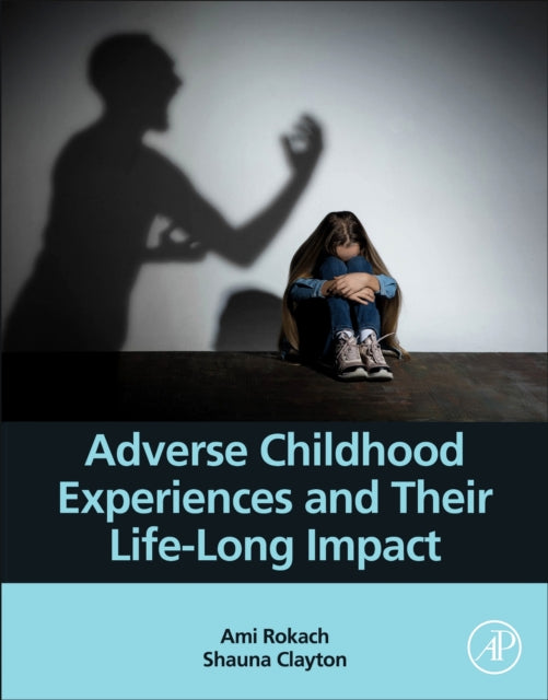 Adverse Childhood Experiences and Their LifeLong