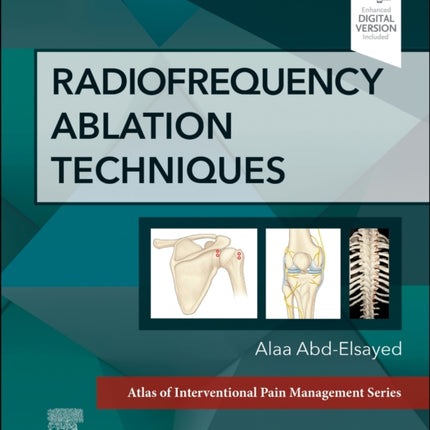 Radiofrequency Ablation Techniques: A Volume in the Atlas of Interventional Techniques Series