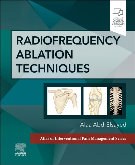 Radiofrequency Ablation Techniques: A Volume in the Atlas of Interventional Techniques Series