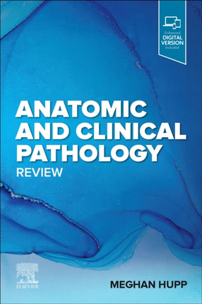 Anatomic and Clinical Pathology Review