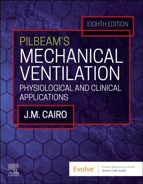 Pilbeam's Mechanical Ventilation: Physiological and Clinical Applications