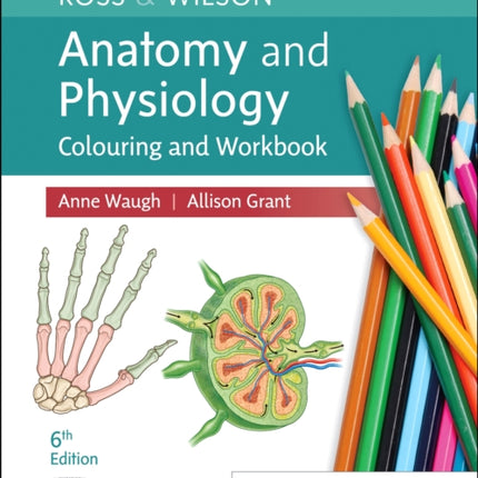 Ross & Wilson Anatomy and Physiology Colouring and Workbook