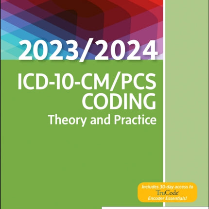 ICD-10-CM/PCS Coding: Theory and Practice, 2023/2024 Edition