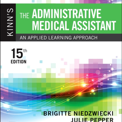 Study Guide and Procedure Checklist Manual for Kinn's The Administrative Medical Assistant: An Applied Learning Approach