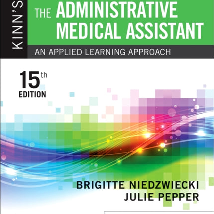 Kinn's The Administrative Medical Assistant: An Applied Learning Approach