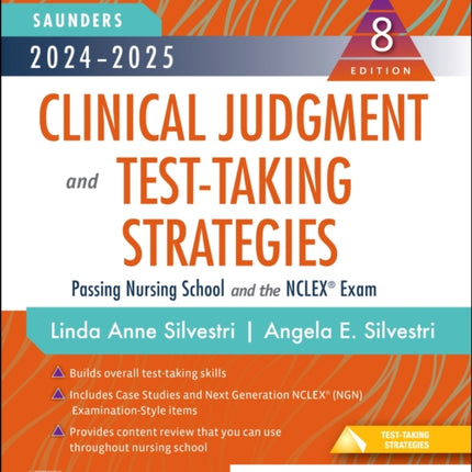 2024-2025 Saunders Clinical Judgment and Test-Taking Strategies: Passing Nursing School and the NCLEX® Exam