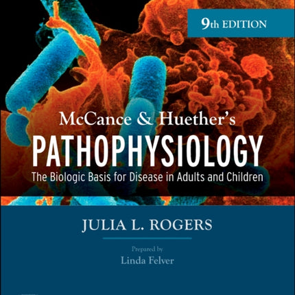 Study Guide for McCance & Huether's Pathophysiology: The Biological Basis for Disease in Adults and Children