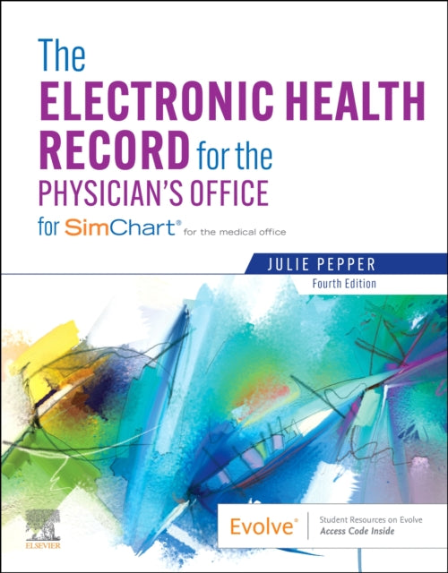 The Electronic Health Record for the Physician's Office: For Simchart for the Medical Office