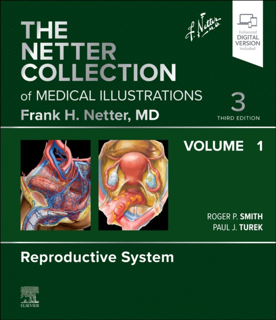 The Netter Collection of Medical Illustrations Reproductive System Volume 1