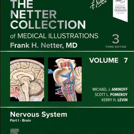 The Netter Collection of Medical Illustrations Nervous System Volume 7 Part I  Brain