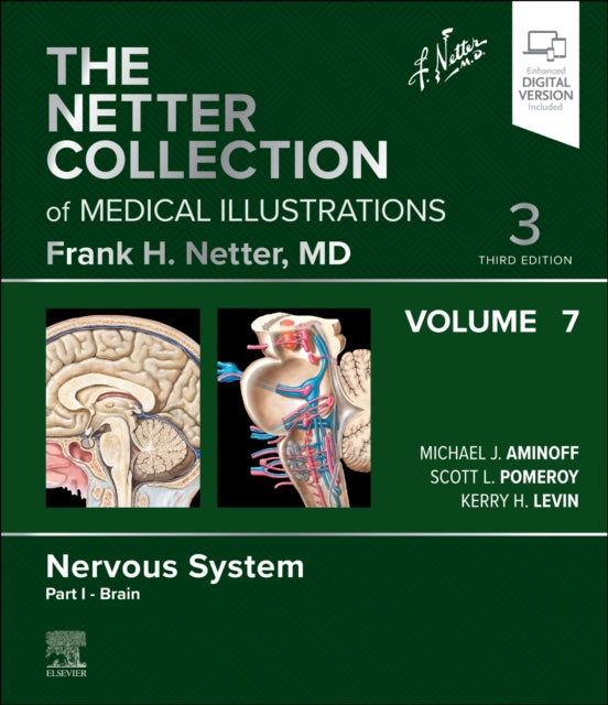 The Netter Collection of Medical Illustrations Nervous System Volume 7 Part I  Brain