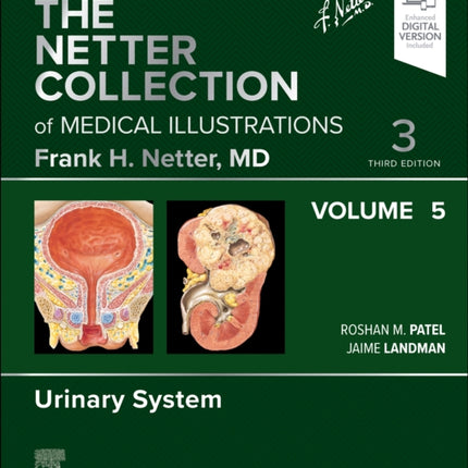 The Netter Collection of Medical Illustrations Urinary System Volume 5