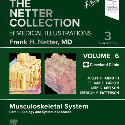 The Netter Collection of Medical Illustrations Musculoskeletal System Volume 6 Part III  Biology and Systemic Diseases