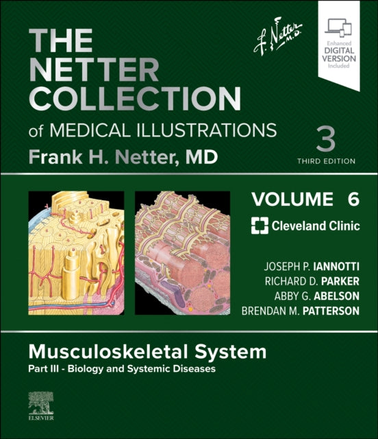 The Netter Collection of Medical Illustrations Musculoskeletal System Volume 6 Part III  Biology and Systemic Diseases