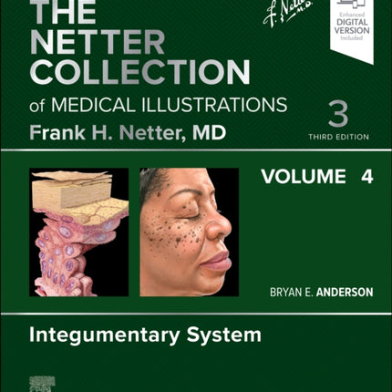 The Netter Collection of Medical Illustrations Integumentary System Volume 4